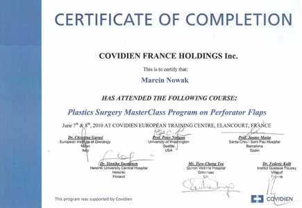 Certyfikat uczestnictwa dr M.Nowaka w kursie „Plastic Surgery MasterClass Program on Perforator Flaps” organizowanym w Coviden European Training Centre Certyfikat uczestnictwa dr M.Nowaka w kursie „Plastic Surgery MasterClass Program on Perforator Flaps” organizowanym w Coviden European Training Centre
