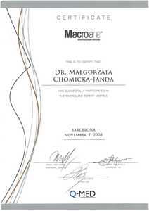 Certyfikat uczestnictwa dr M.Chomickiej-Jandy w spotkaniu ekspertów w zakresie stosowania preparatu Macrolane Certyfikat uczestnictwa dr M.Chomickiej-Jandy w spotkaniu ekspertów w zakresie stosowania preparatu Macrolane