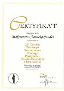 Certyfikat uczestnictwa dr M.Chomickiej-Jandy w XII Zjeździe Polskiego Towarzystwa Chirurgii Plastycznej, Rekonstrukcyjnej i Estetycznej Certyfikat uczestnictwa dr M.Chomickiej-Jandy w XII Zjeździe Polskiego Towarzystwa Chirurgii Plastycznej, Rekonstrukcyjnej i Estetycznej