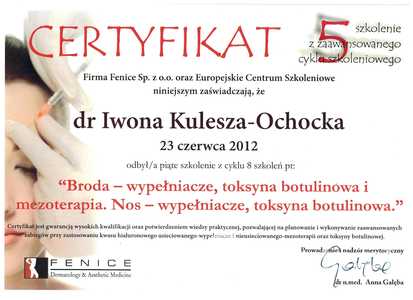 Certyfikat uczestnictwa de I. Kuleszy-Ochockiej w szkoleniu "Broda - wypełniacze, toksyna botulinowa i mezoterapia. Nos - wypełniacze, toksyna botulinowa" Certyfikat uczestnictwa de I. Kuleszy-Ochockiej w szkoleniu "Broda - wypełniacze, toksyna botulinowa i mezoterapia. Nos - wypełniacze, toksyna botulinowa"