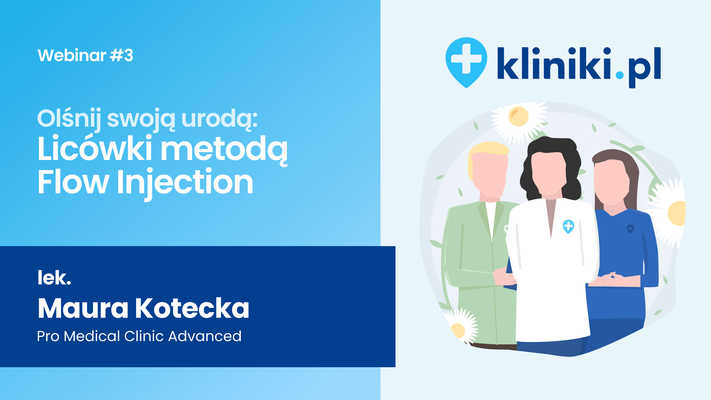 Olśnij swoją urodą | Webinar #3  - Licówki metodą Flow Injection