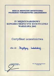 Certyfikat uczestnictwa dr K. Lubelskiej w IV Międzynarodowym Kongresie Medycyny Estetycznej Certyfikat uczestnictwa dr K. Lubelskiej w IV Międzynarodowym Kongresie Medycyny Estetycznej