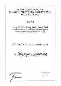 Certyfikat uczestnictwa dr K. Lubelskiej w kursie "Easy TCA, Unideep, Only Touch Peel w fotostarzeniu, przebarwieniach, rozstępach i innych defektach estetycznych skóry" Certyfikat uczestnictwa dr K. Lubelskiej w kursie "Easy TCA, Unideep, Only Touch Peel w fotostarzeniu, przebarwieniach, rozstępach i innych defektach estetycznych skóry"