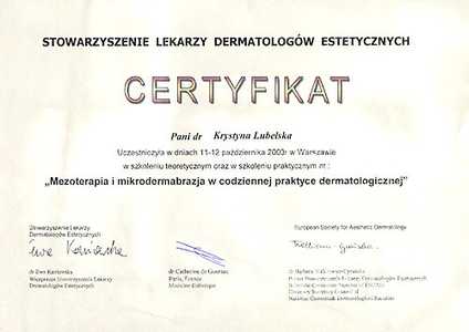 Certyfikat uczestnictwa dr K. Lubelskiej w szkoleniu "Mezoterapia i mikrodermabrazja w codziennej praktyce dermatologicznej" Certyfikat uczestnictwa dr K. Lubelskiej w szkoleniu "Mezoterapia i mikrodermabrazja w codziennej praktyce dermatologicznej"