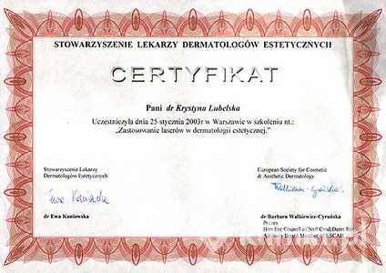 Certyfikat uczestnictwa dr K. Lubelskiej w szkoleniu "Zastosowanie laserów w dermatologii estetycznej" Certyfikat uczestnictwa dr K. Lubelskiej w szkoleniu "Zastosowanie laserów w dermatologii estetycznej"