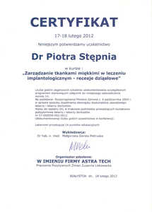 Certyfikat uczestnictwa dr P. Stępnia w kursie "Zarządzanie tkankami miękkimi w leczeniu implantologicznym - recesje dziąsłowe" Certyfikat uczestnictwa dr P. Stępnia w kursie "Zarządzanie tkankami miękkimi w leczeniu implantologicznym - recesje dziąsłowe"